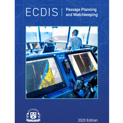 ECDIS Passage Planning and Watchkeeping, 2023 Edition