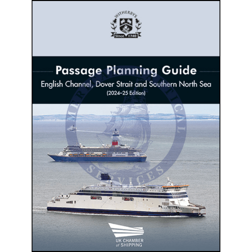 Passage Planning Guide - English Channel, Dover Strait and Southern North Sea, 2024-25 Edition
