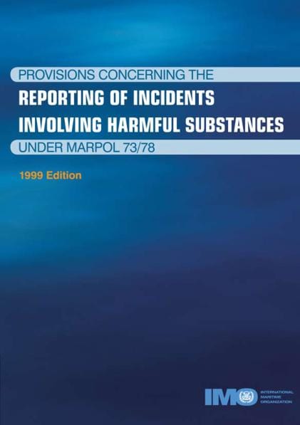 Provisions Concerning Reporting Incidents Involving Harmful Substances Under MARPOL 73/78