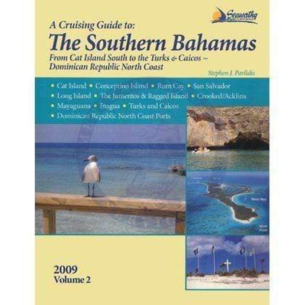 A Cruising Guide to The Southern Bahamas Vol. 2, 1st Edition 2012