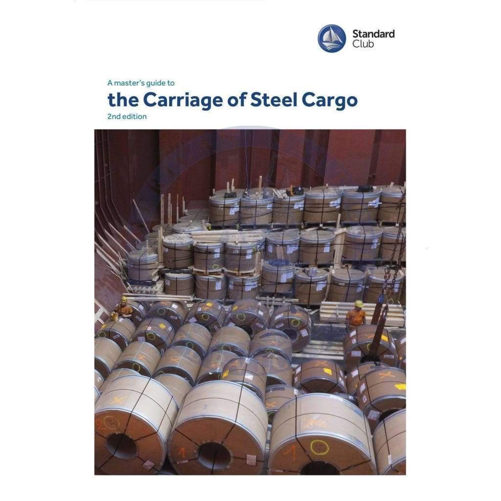 A Masters Guide to the Carriage of Steel Cargo