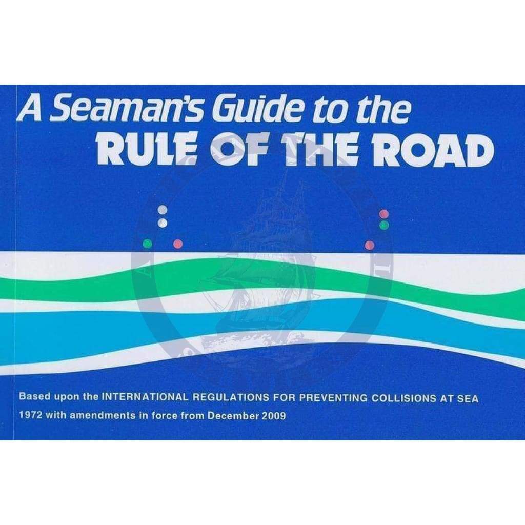 A Seamans Guide to the Rule of the Road