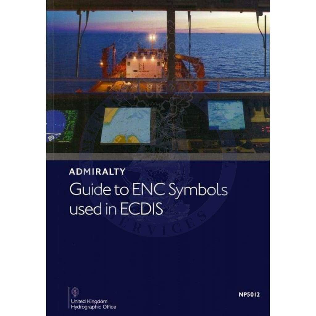 Admiralty Guide to ENC Symbols used in ECDIS (NP5012), 2nd Edition 2015