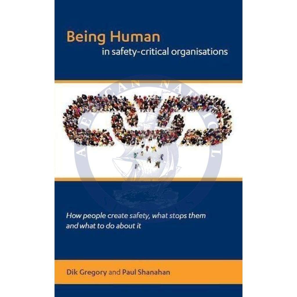 Being Human in Safety-Critical Organisations