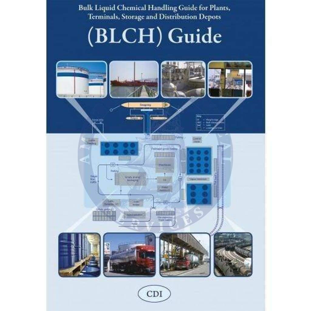 Bulk Liquid Chemical Handling Guide for Plants, Terminals, Storage & Distribution Depots (BLCH Guide)