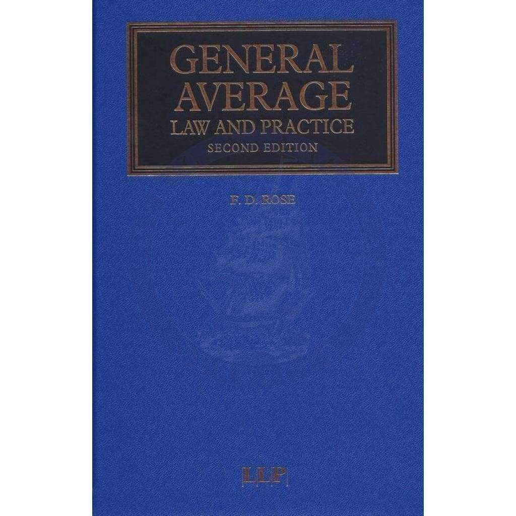 General Average: Law and Practice, 2nd Edition