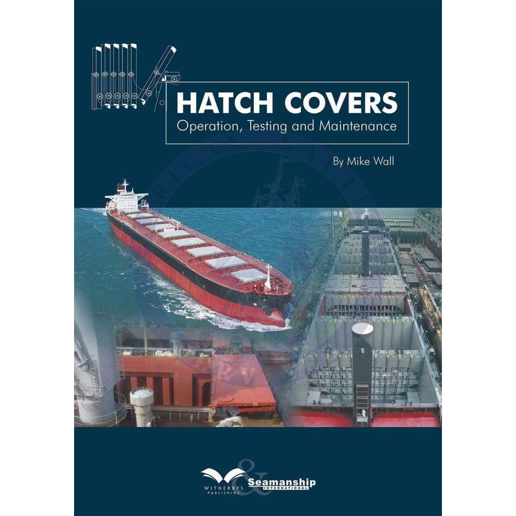 Hatch Covers: Operation, Testing and Maintenance