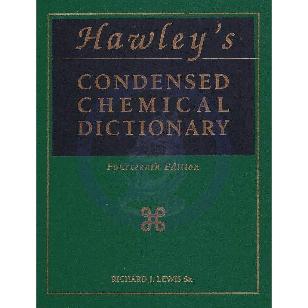 Hawley's Condensed Chemical Dictionary, 14th Edition