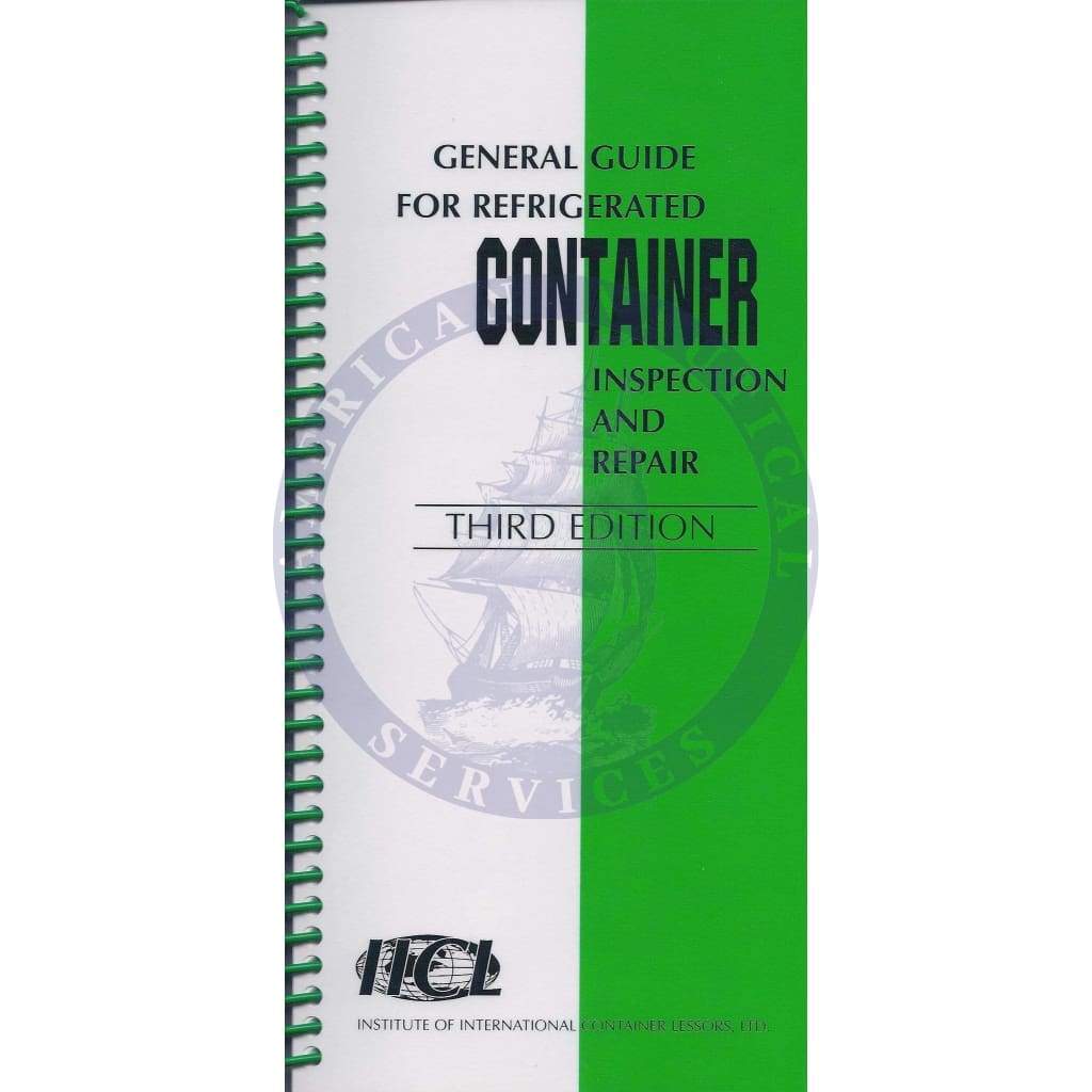 IICL: General Guide for Refrigerate Container Inspection and Repair, 3rd Edition