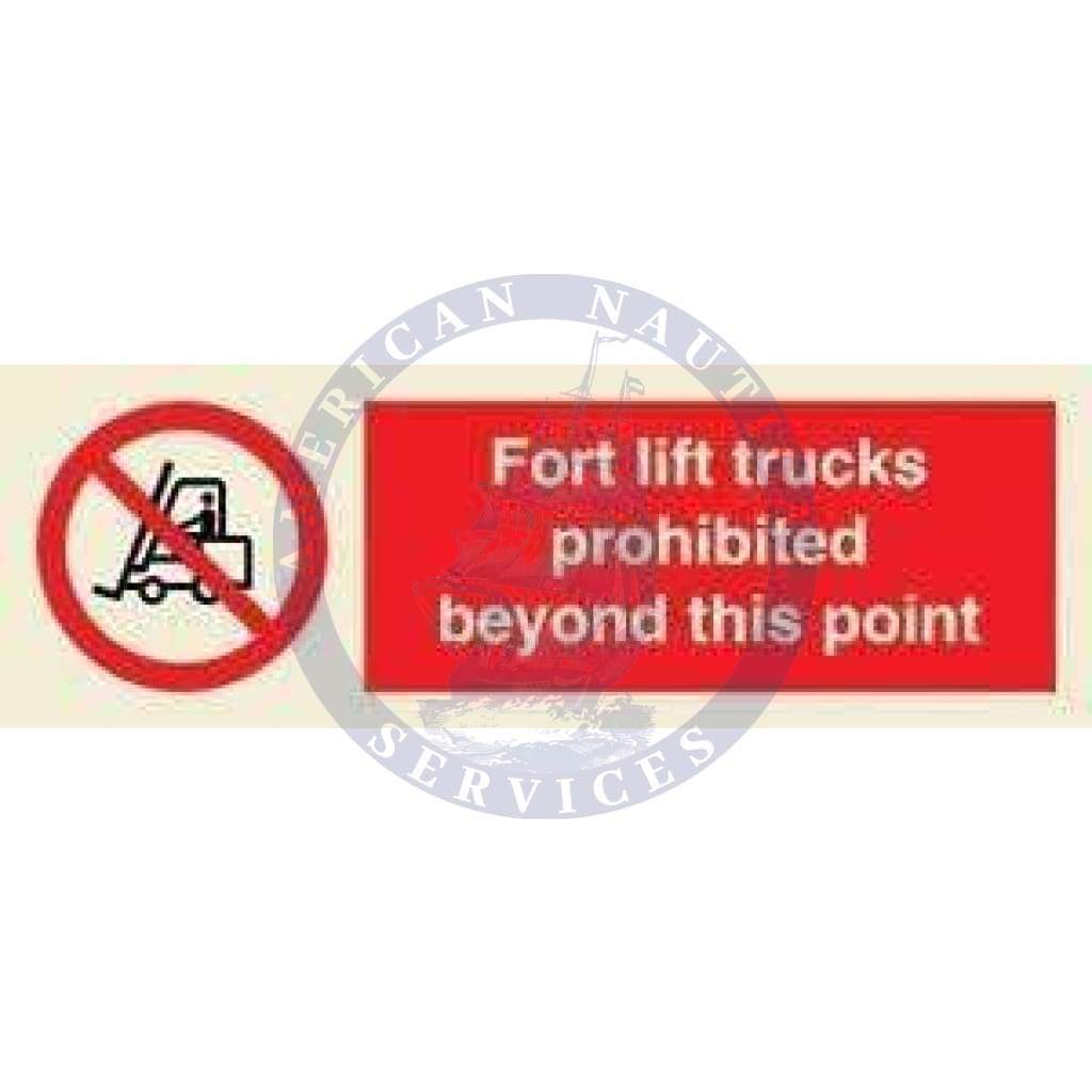 Marine Prohibition Sign: Fork Lift Trucks Prohibited Beyond this Point + Symbol
