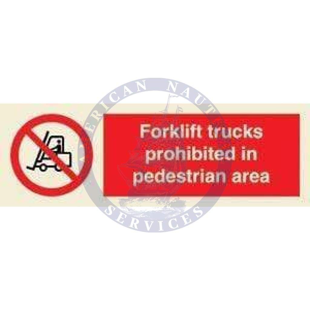 Marine Prohibition Sign: Fork Lift Trucks Prohibited in Pedestrian Area + Symbol