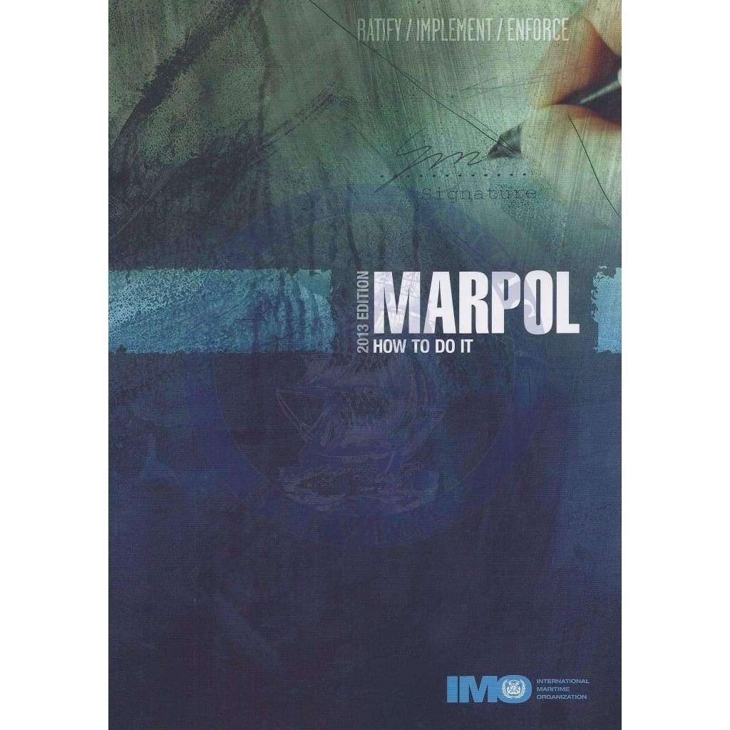 MARPOL - How to Do It, 2013 Edition