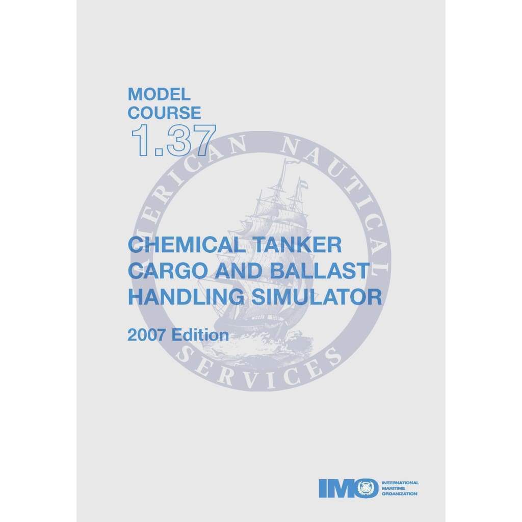 (Model Course 1.37) Chemical Tanker Cargo and Ballast Handling Simulator, 2007 Edition