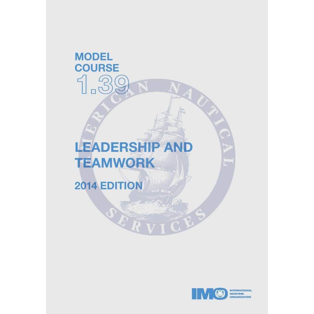 (Model Course 1.39) Leadership & Teamwork, 2014 Edition