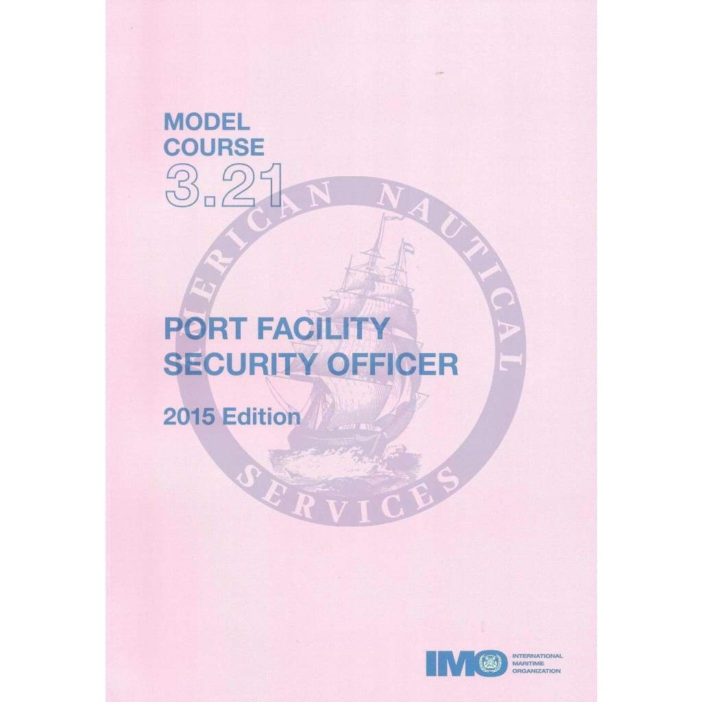 (Model Course 3.21) ISPS Port Security Officer, 2015 Edition