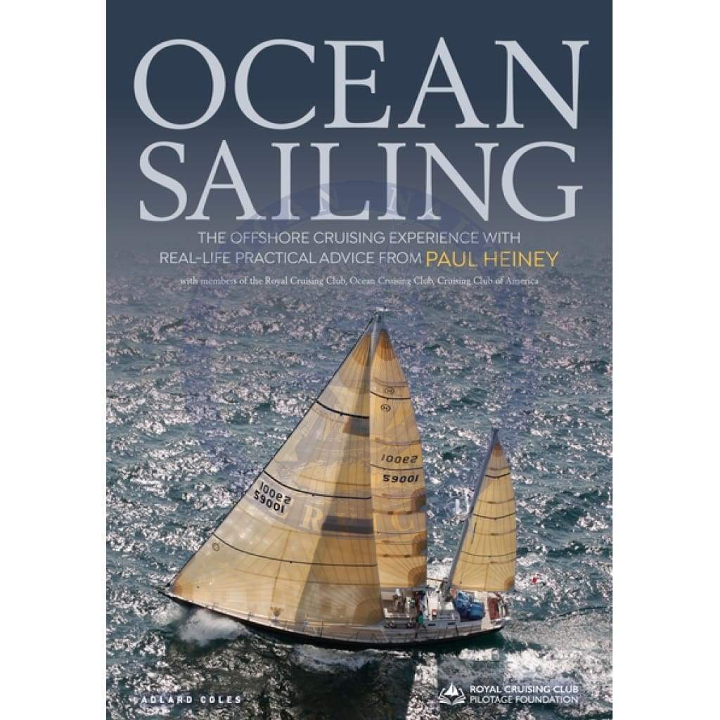 Ocean Sailing: The Offshore Cruising Experience with Real-Life Practical Advice, 1st Edition 2019