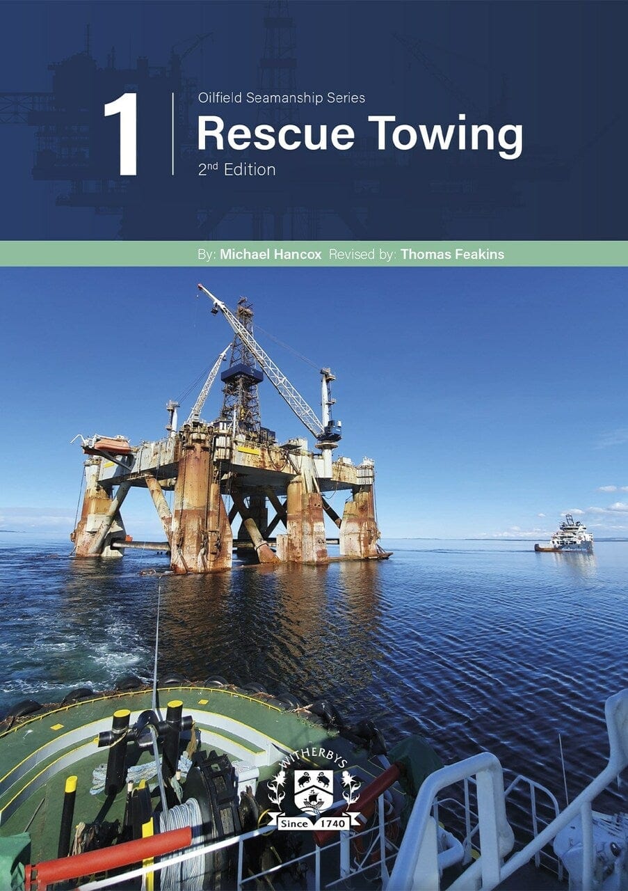 Oilfield Seamanship Series: Rescue Towing, 2nd Edition 2021