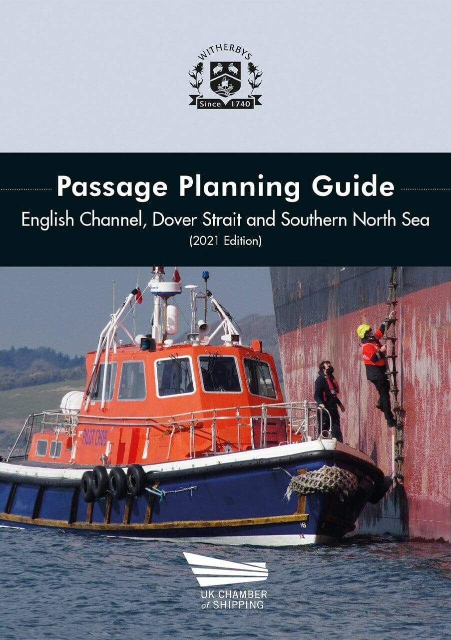 Passage Planning Guide - English Channel, Dover Strait and Southern North Sea - 2021 Edition