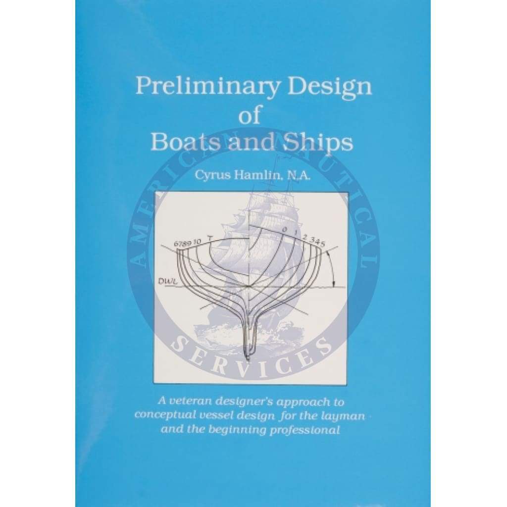 Preliminary Design of Boats and Ships