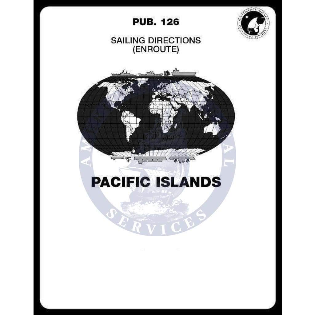 Sailing Directions Pub. 126 - Pacific Islands, 12th Edition 2017