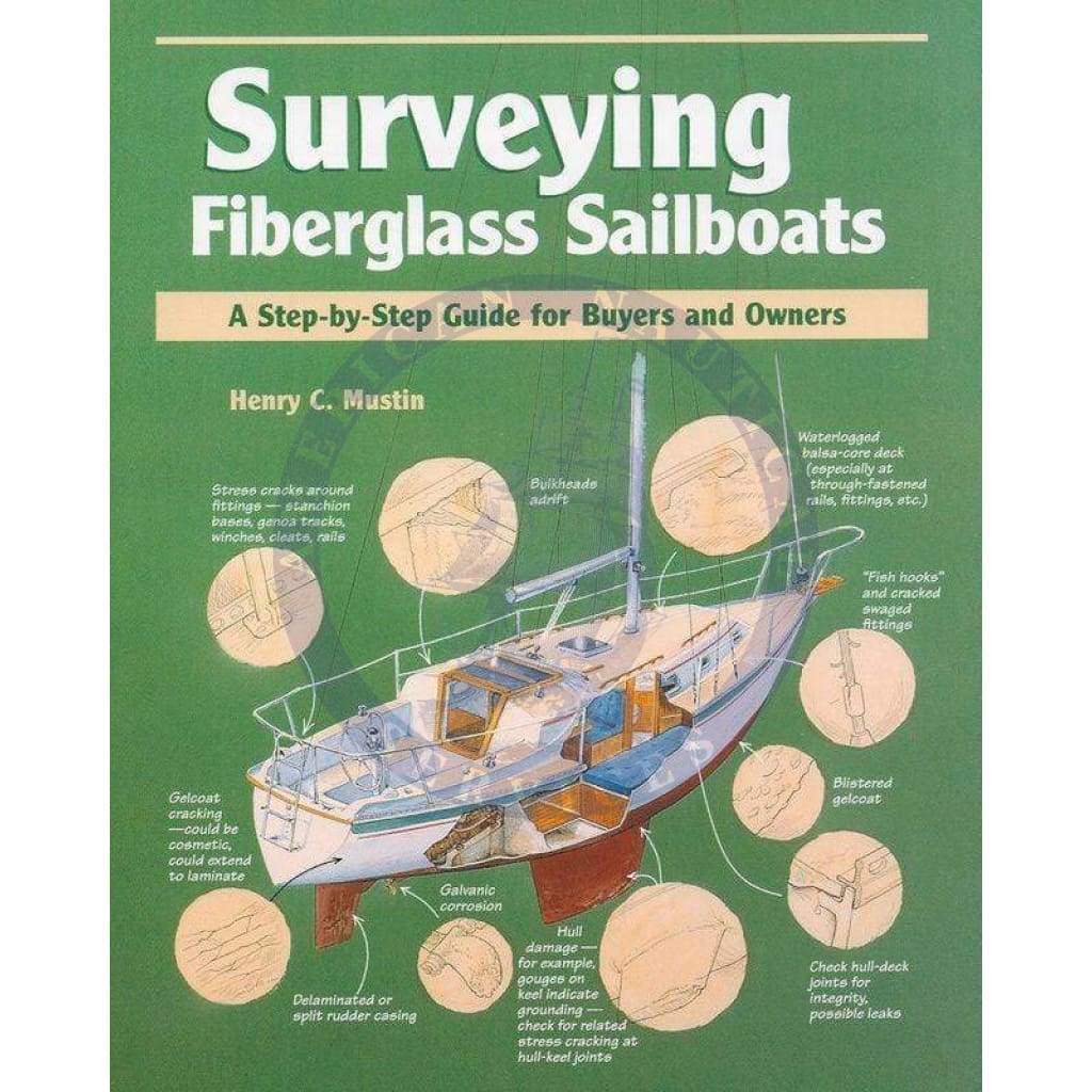 Surveying Fiberglass Sailboats A Step-by Step Guide for Buyers and Owners