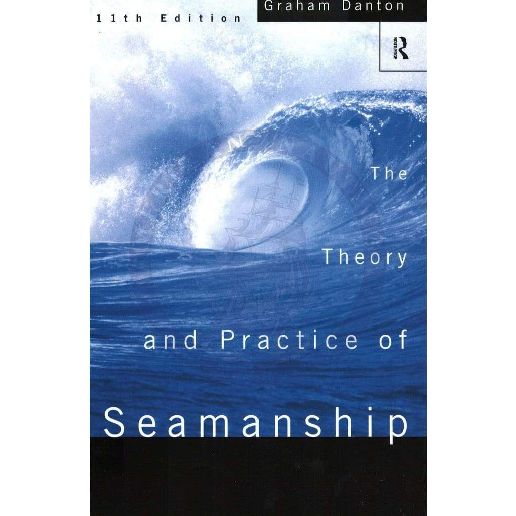 Theory and Practice of Seamanship XI