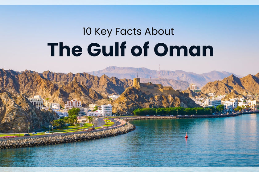 10 Key Facts About the Gulf of Oman