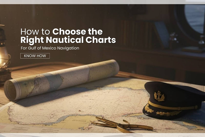 How to Choose the Right Nautical Charts for Gulf of Mexico Navigation