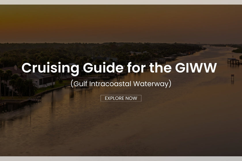 Cruising Guide for the GIWW (Gulf Intracoastal Waterway)
