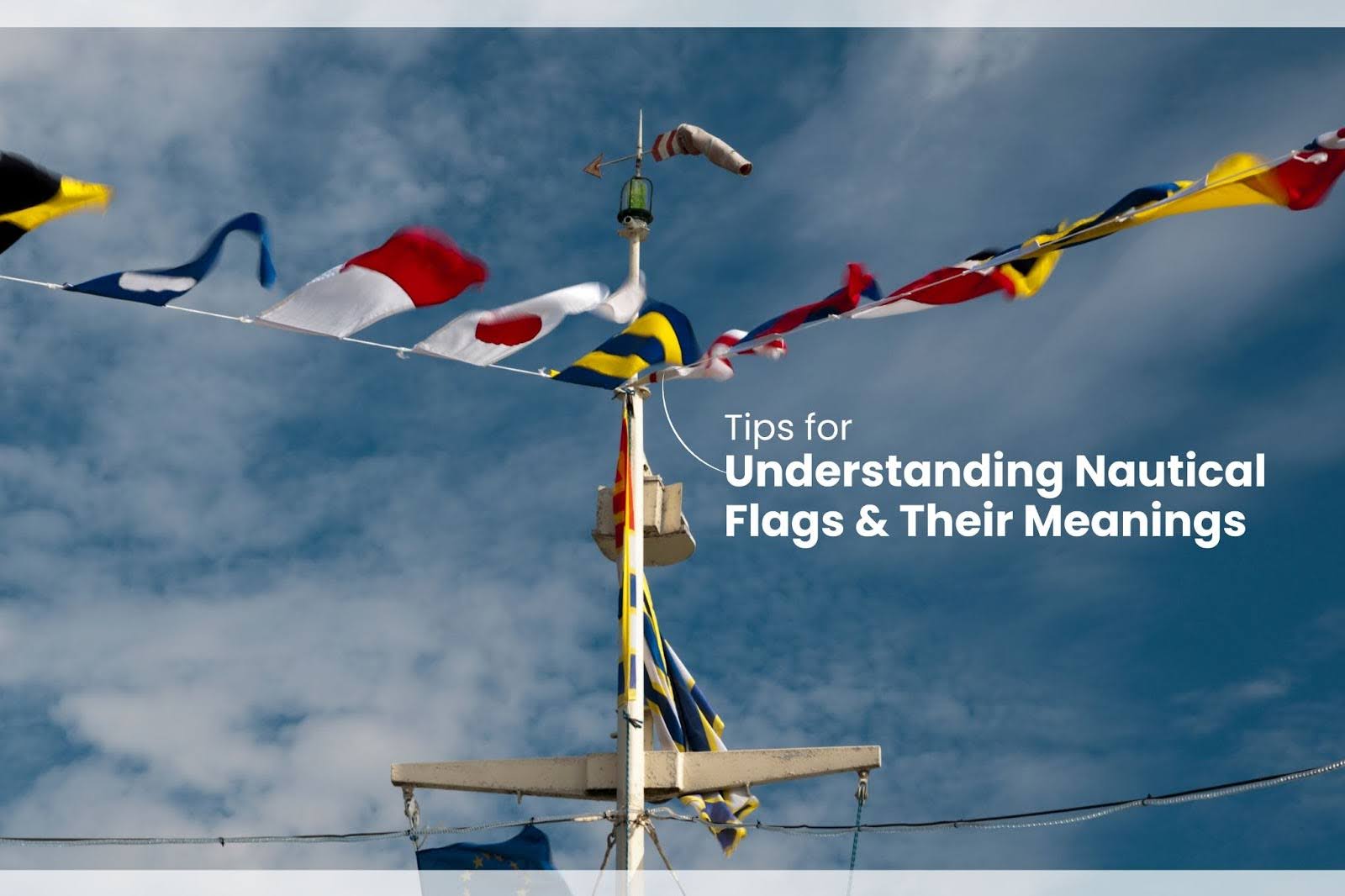 Nautical Flag Meanings: Complete Guide to Maritime Signal Flags 2025 ...