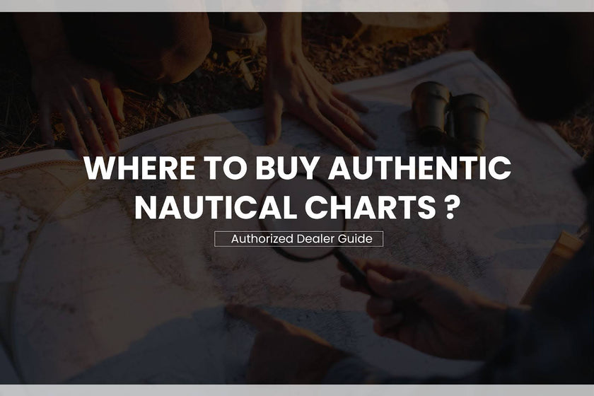 Where to Buy Authentic Nautical Charts: Authorized Dealer Guide