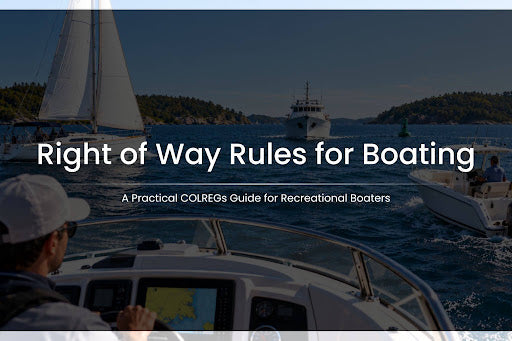 Right of Way Rules for Boating: A Practical COLREGs Guide for Recreational Boaters