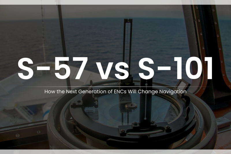 S-57 vs S-101: How the Next Generation of ENCs Will Change Navigation