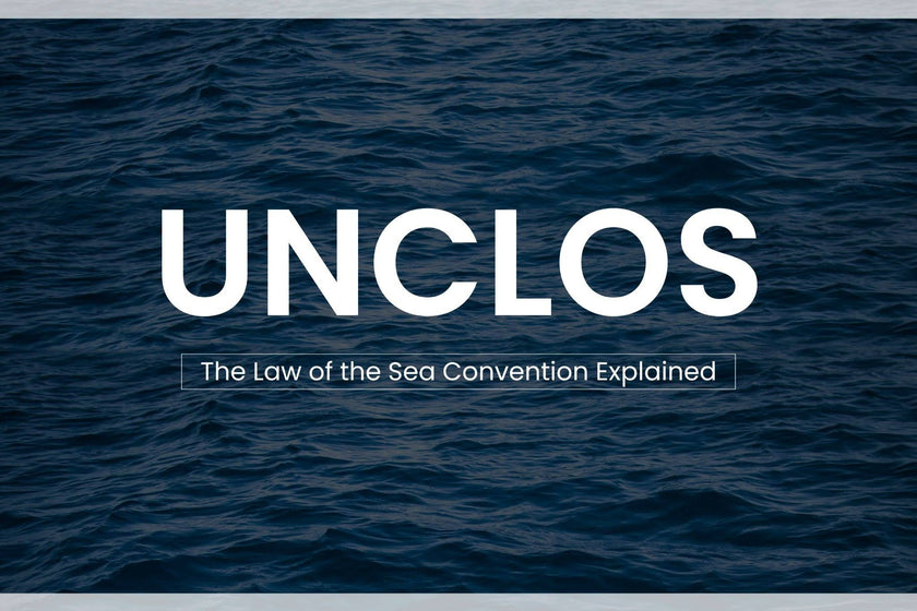 UNCLOS: The Law of the Sea Convention Explained