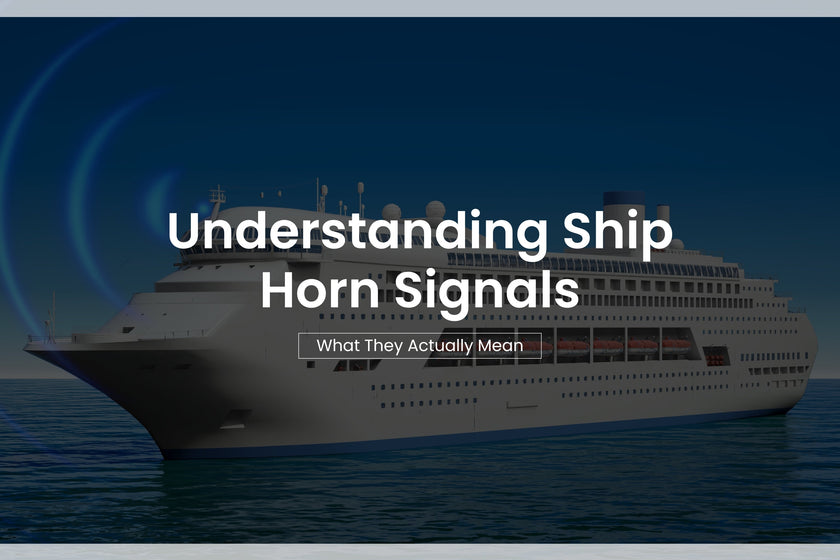 Understanding Ship Horn Signals: What They Actually Mean