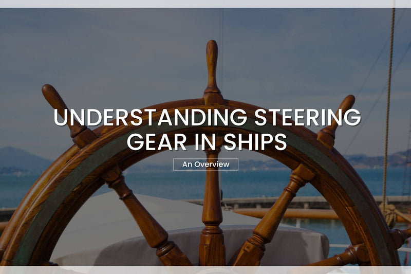 Understanding Steering Gear in Ships: An Overview