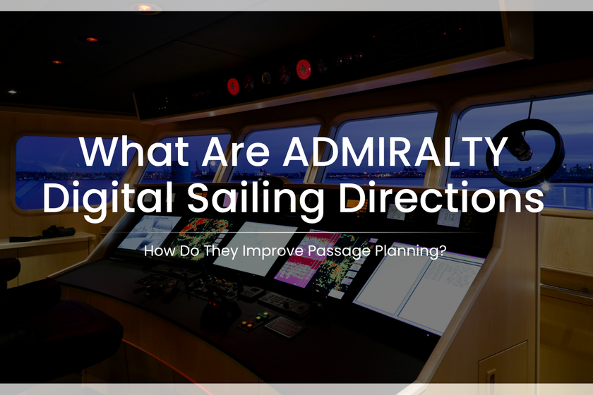 What Are ADMIRALTY Digital Sailing Directions and How Do They Improve Passage Planning?