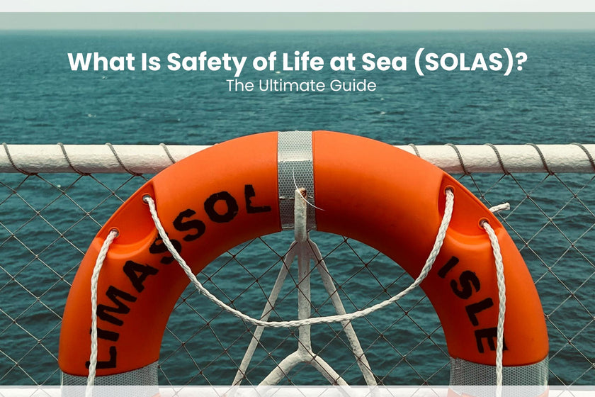 What Is Safety of Life at Sea (SOLAS)