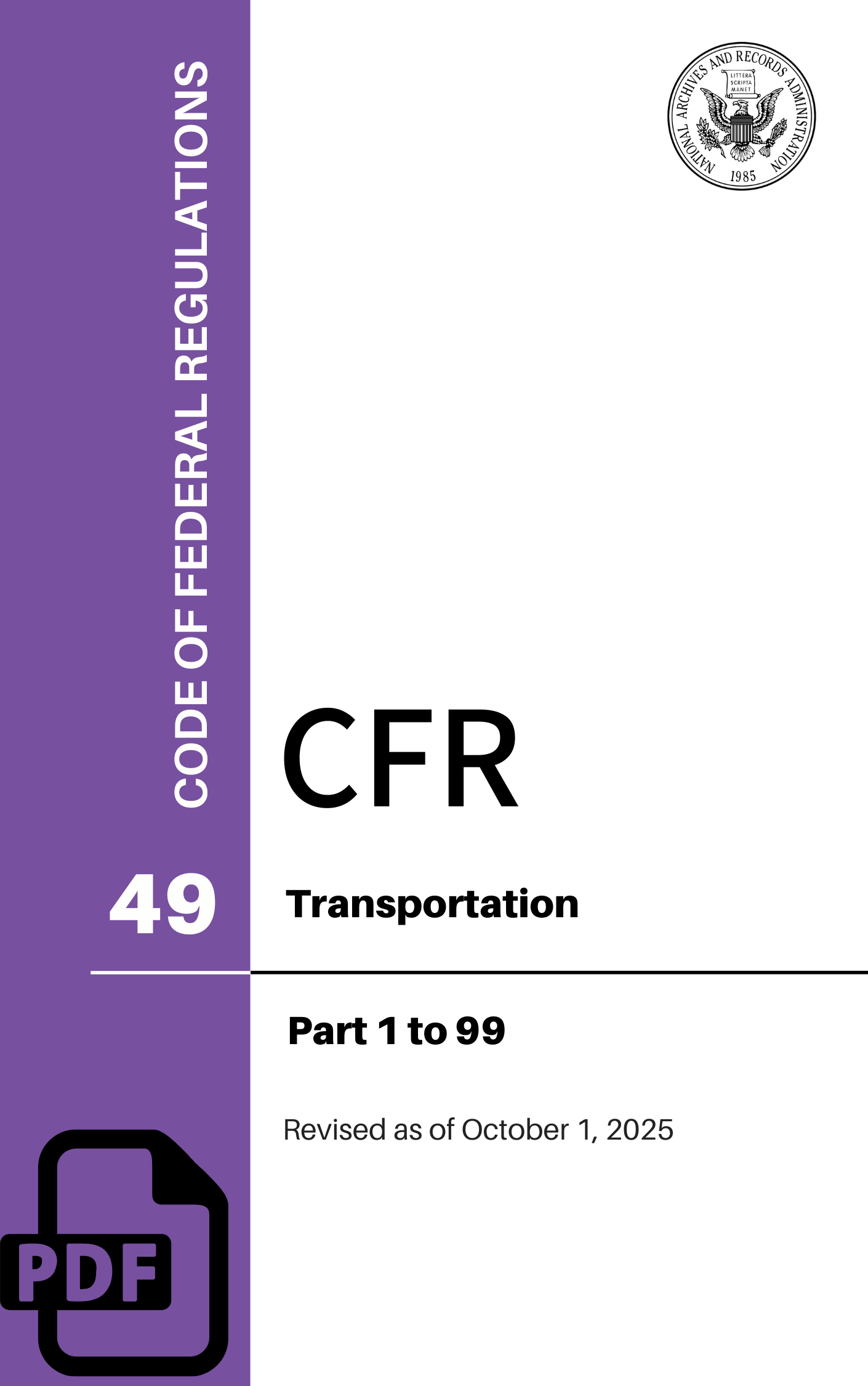 CFR Title 49: Parts 1-99 – Transportation (Code of Federal Regulations), Revised as of October 1, 2025