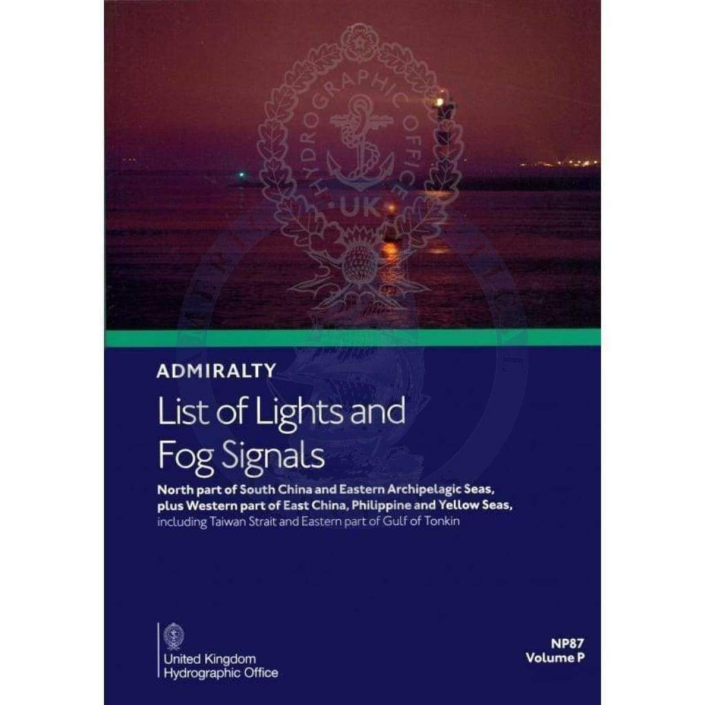 Admiralty List of Lights & Fog Signals (ALL) Vol. P: North Part of South China and Eastern Archipelagic Seas (NP87), 4th Edition 2023
