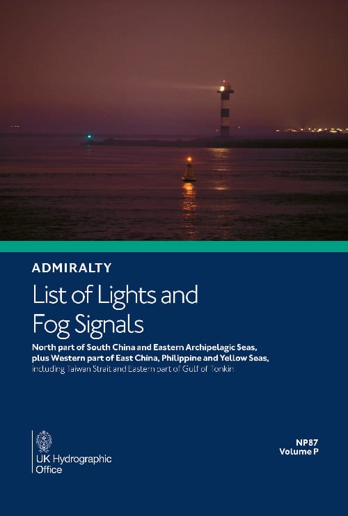 Admiralty List of Lights & Fog Signals (ALL) Vol. P: North Part of South China and Eastern Archipelagic Seas (NP87), 6th Edition 2025