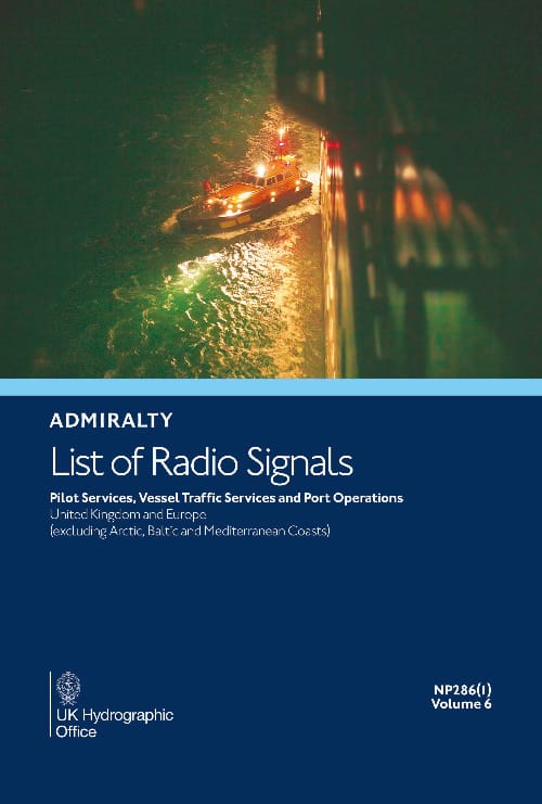 Admiralty List of Radio Signals (ALRS): Vol. 6, Part 1 - United Kingdom & Ireland - Including European Channel Ports (NP286-1), 7th Edition 2026