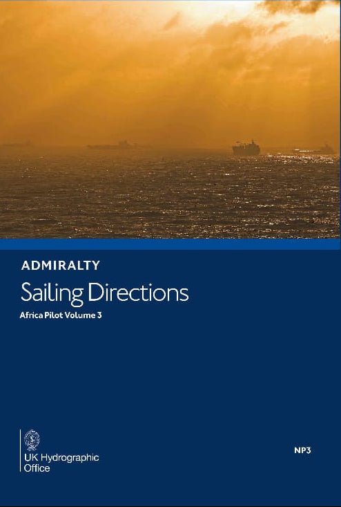 Admiralty Sailing Directions: Africa Pilot Vol. 3 (NP3), 18th Edition 2019