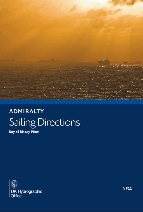 Admiralty Sailing Directions: Bay of Biscay Pilot (NP22), 15th Edition 2024