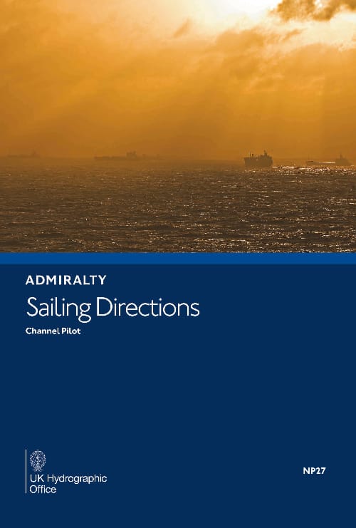Admiralty Sailing Directions: Channel Pilot (NP27), 14th Edition 2023