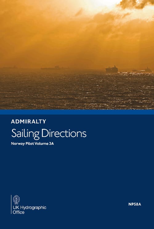 Admiralty Sailing Directions: Norway Pilot Vol. 3A (NP58A), 10th Edition 2022