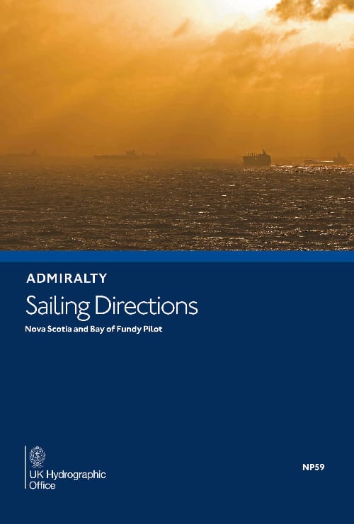 Admiralty Sailing Directions: Nova Scotia & Bay Of Fundy Pilot (NP59), 16th Edition 2020