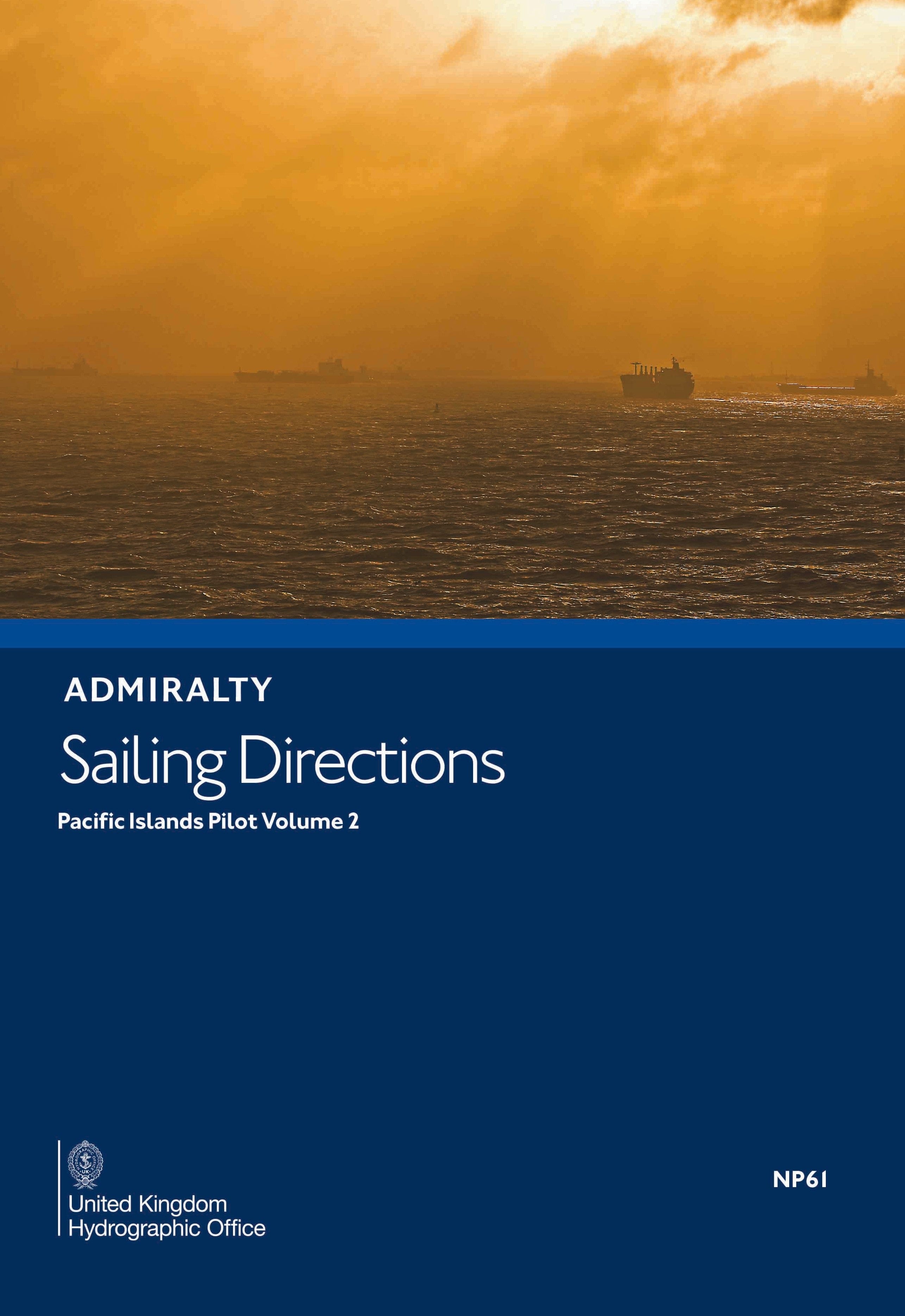 Admiralty Sailing Directions: Pacific Islands Pilot Vol. 2 (NP61), 14th Edition 2026