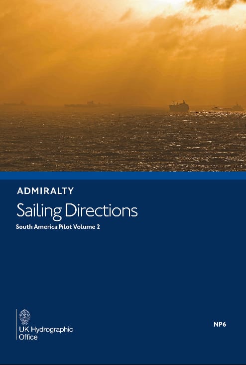 Admiralty Sailing Directions: South America Pilot Vol. 2 (NP6), 20th Edition 2025