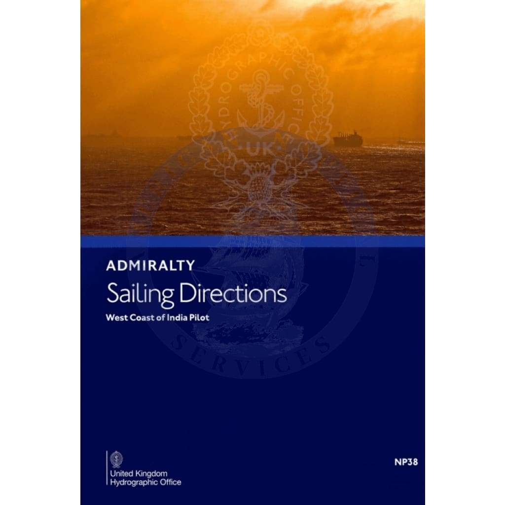 Admiralty Sailing Directions: West Coast of India Pilot (NP38), 20th Edition 2023